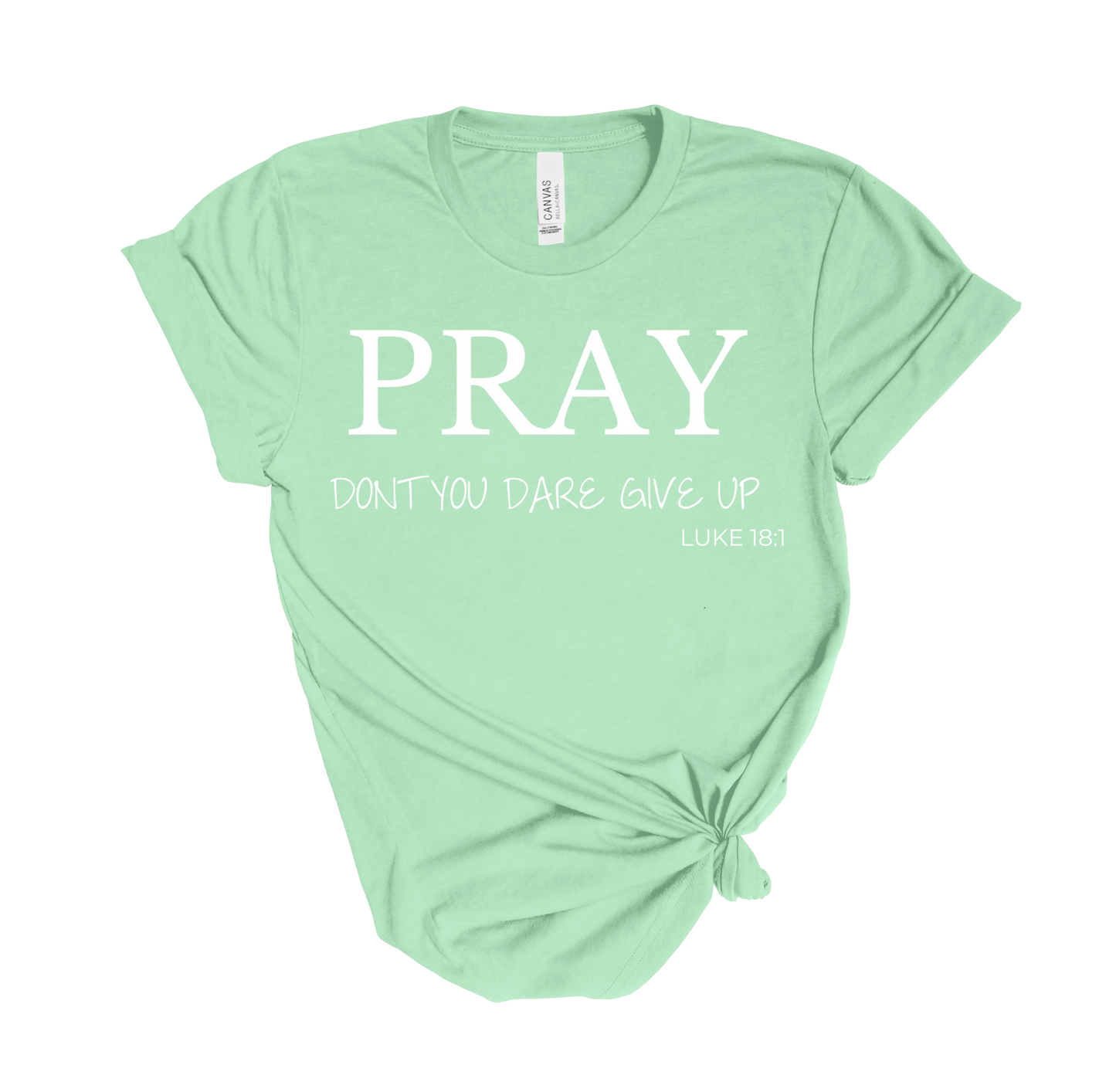 PRAY Don't Give Up Tee