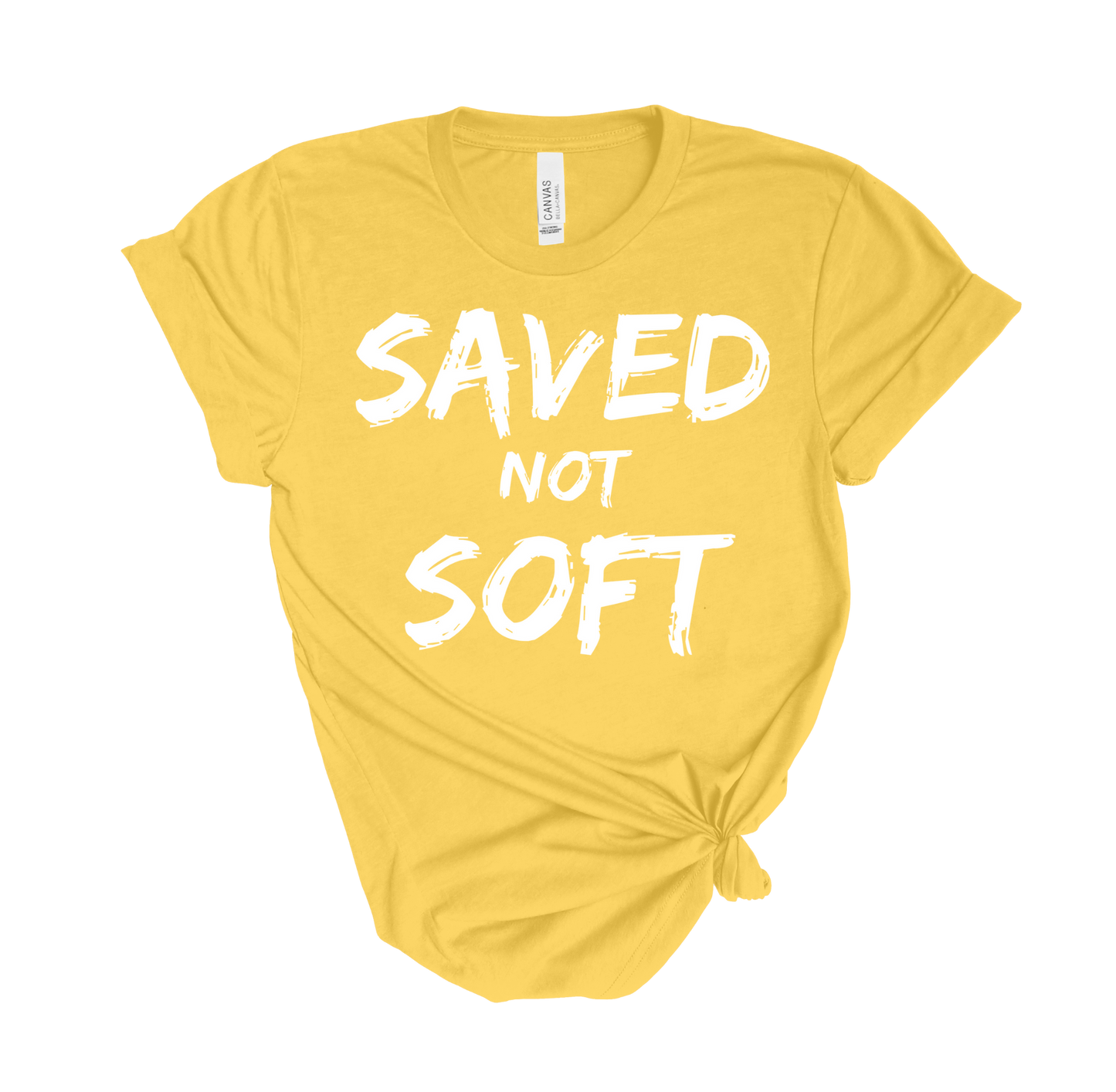 Saved not Soft Tee