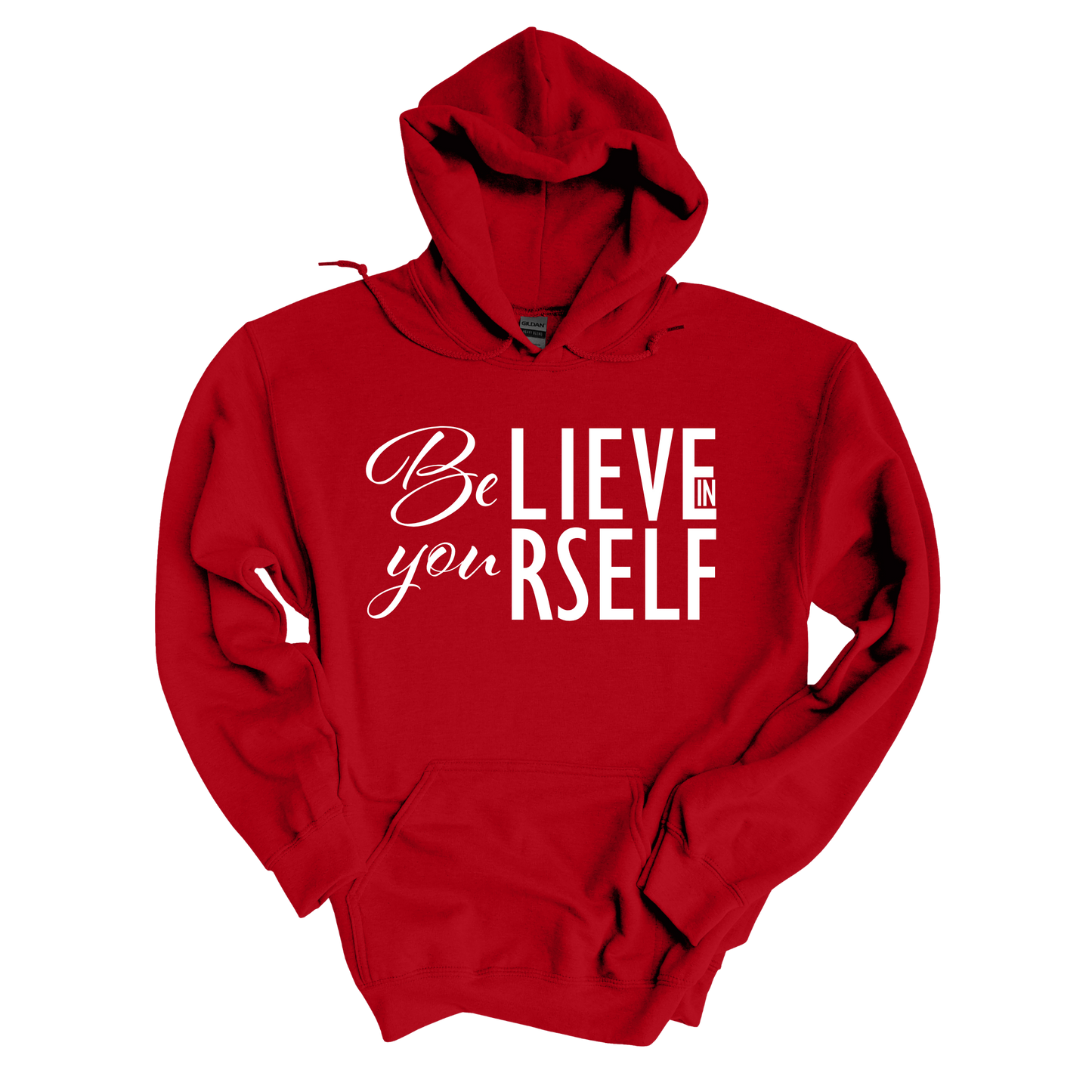 Be You/ Believe In Yourself Hoodie